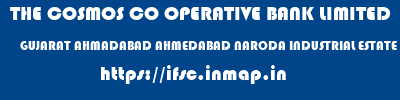 THE COSMOS CO OPERATIVE BANK LIMITED  GUJARAT AHMADABAD AHMEDABAD NARODA INDUSTRIAL ESTATE BRANCH  ifsc code